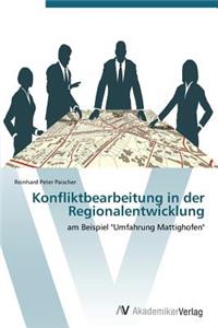 Konfliktbearbeitung in Der Regionalentwicklung