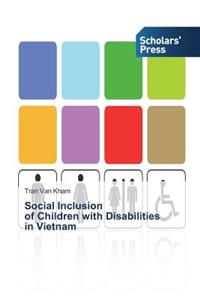 Social Inclusion of Children with Disabilities in Vietnam