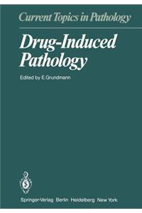 Drug-Induced Pathology