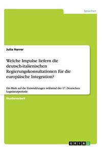 Welche Impulse liefern die deutsch-italienischen Regierungskonsultationen für die europäische Integration?