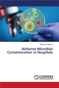 Airborne Microbial Contamination in Hospitals