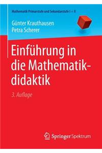 Einfï¿½hrung in Die Mathematikdidaktik