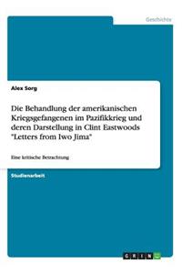 Die Behandlung der amerikanischen Kriegsgefangenen im Pazifikkrieg und deren Darstellung in Clint Eastwoods 