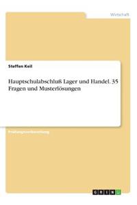 Hauptschulabschluß Lager und Handel. 35 Fragen und Musterlösungen