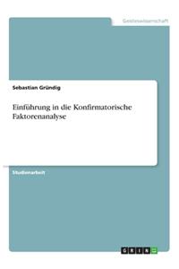 Einführung in die Konfirmatorische Faktorenanalyse