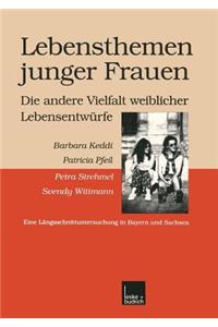 Lebensthemen junger Frauen — die andere Vielfalt weiblicher Lebensentwürfe