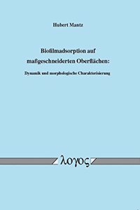 Biofilmadsorption Auf Massgeschneiderten Oberflachen