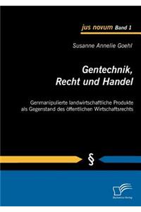 Gentechnik, Recht und Handel