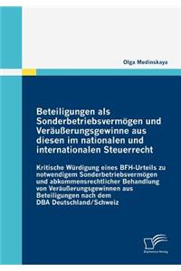 Beteiligungen als Sonderbetriebsvermögen und Veräußerungsgewinne aus diesen im nationalen und internationalen Steuerrecht