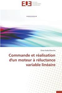Commande Et Réalisation d'Un Moteur À Réluctance Variable Linéaire