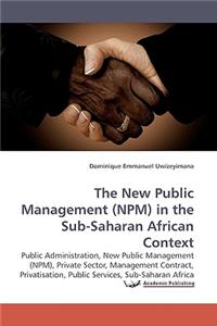 New Public Management (NPM) in the Sub-Saharan African Context