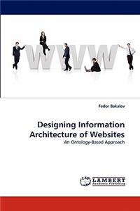 Designing Information Architecture of Websites