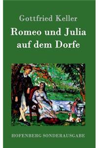 Romeo und Julia auf dem Dorfe