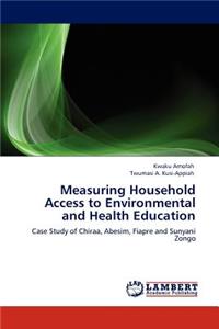 Measuring Household Access to Environmental and Health Education