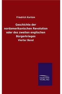Geschichte der nordamerikanischen Revolution oder des zweiten englischen Bürgerkrieges