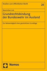 Grundrechtsbindung Der Bundeswehr Im Ausland