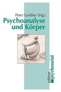 Psychoanalyse und Körper