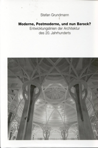 Moderne, Postmoderne und nun Barock?
