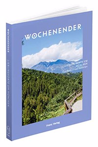 Wochenender: Lieblingsorte um Munchen