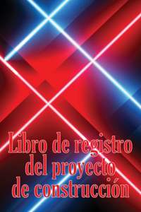 Libro de registro del proyecto de construcción