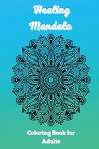 Healing Mandala Coloring Book for Adults