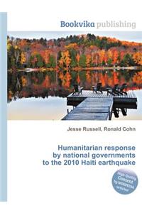 Humanitarian Response by National Governments to the 2010 Haiti Earthquake
