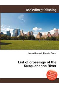 List of Crossings of the Susquehanna River