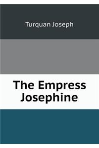 The Empress Josephine