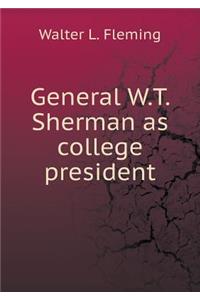 General W.T. Sherman as College President