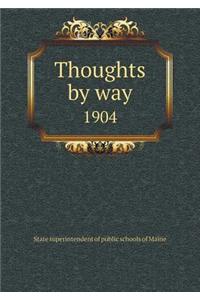 Thoughts by way 1904
