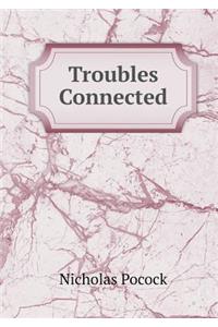Troubles Connected