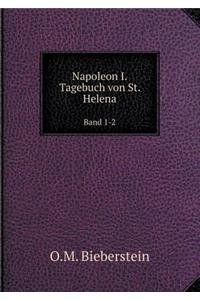 Napoleon I. Tagebuch von St. Helena Band 1-2