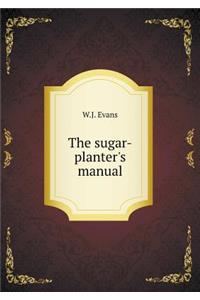 The sugar-planter's manual