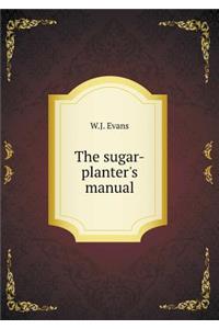 The Sugar-Planter's Manual