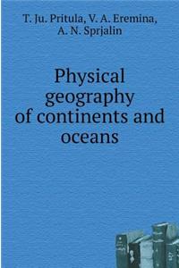 Physical Geography of Continents and Oceans