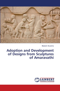 Adoption and Development of Designs from Sculptures of Amaravathi