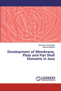 Development of Membrane, Plate and Flat Shell Elements in Java