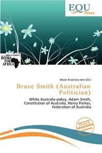 Bruce Smith (Australian Politician)