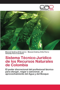 Sistema Técnico-Jurídico de los Recursos Naturales de Colombia