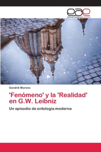 'Fenómeno' y la 'Realidad' en G.W. Leibniz