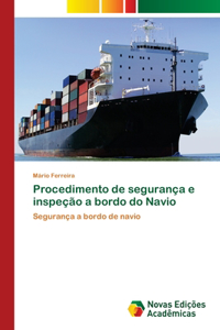 Procedimento de segurança e inspeção a bordo do Navio