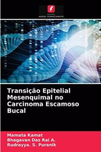 Transição Epitelial Mesenquimal no Carcinoma Escamoso Bucal