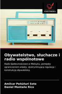 Obywatelstwo, sluchacze i radio wspólnotowe