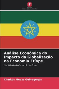Análise Económica do Impacto da Globalização na Economia Etíope
