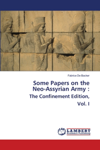 Some Papers on the Neo-Assyrian Army