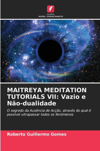 Maitreya Meditation Tutorials VII
