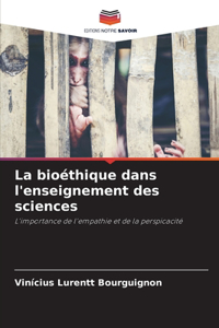 La bioéthique dans l'enseignement des sciences