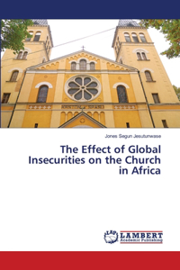Effect of Global Insecurities on the Church in Africa