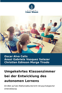 Umgekehrtes Klassenzimmer bei der Entwicklung des autonomen Lernens
