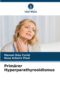 Primärer Hyperparathyreoidismus